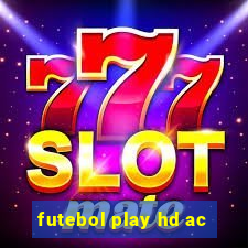 futebol play hd ac